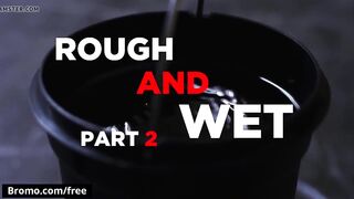 Rough Wet Part 2 - Trailer preview - Bro